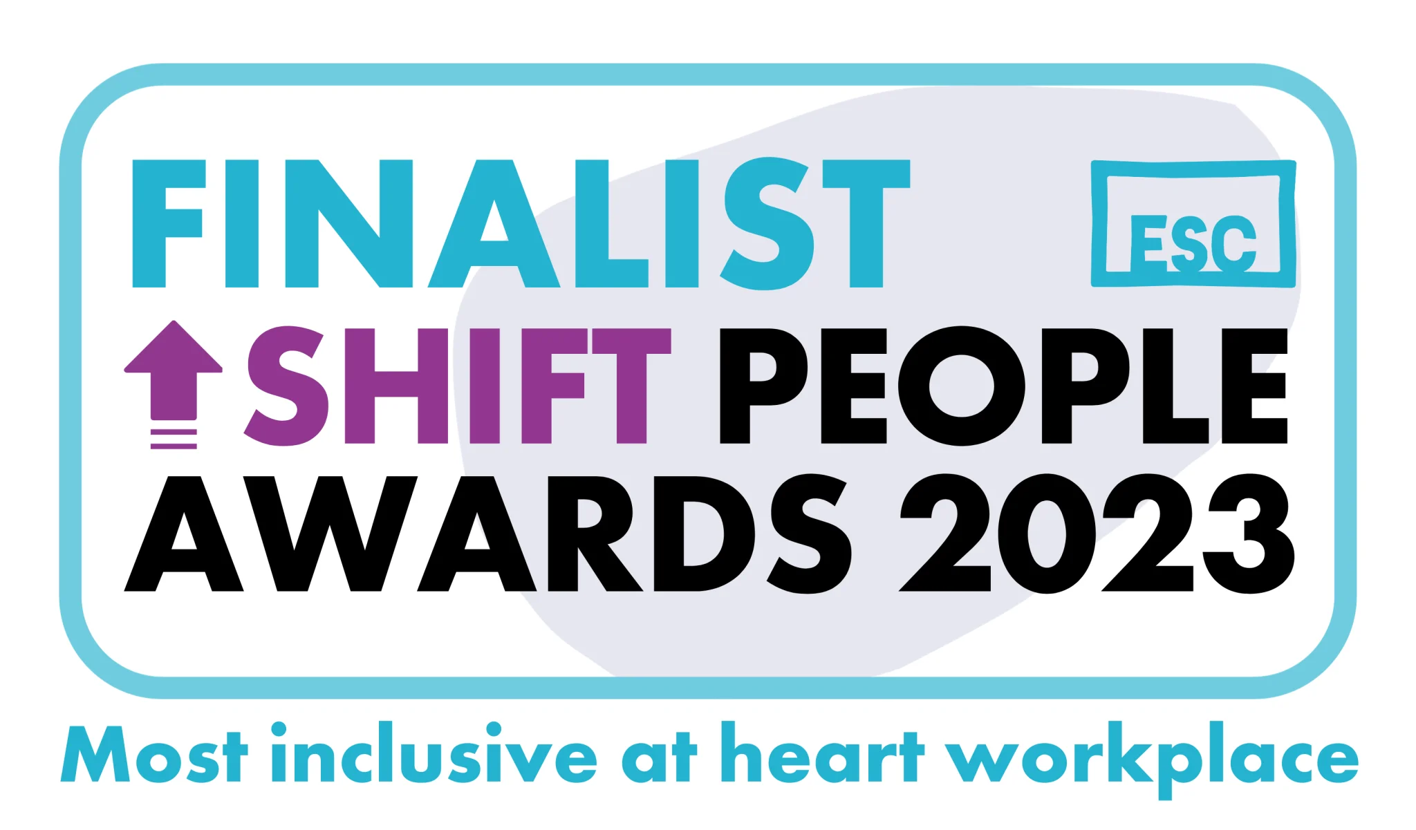 Finalist - Shift People Awards 2023 - Most inclusive at heart workplace